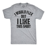 I Would Flex But I Like This Shirt Men's Tshirt