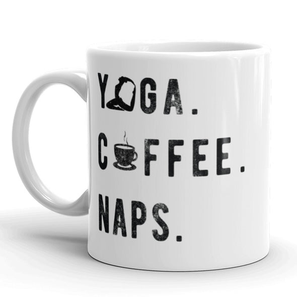 Yoga Coffee Naps Coffee Mug Funny Sarcastic Lifestyle Ceramic Cup-11oz