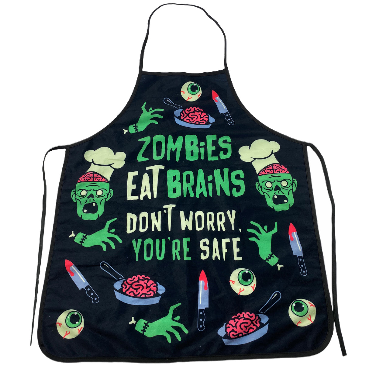 Zombies Eat Brains Don't Worry You're Safe Apron