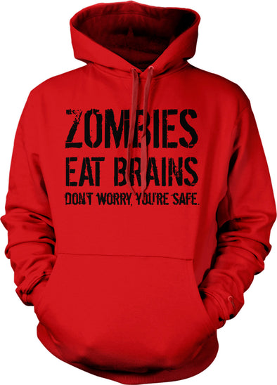Zombies Eat Brains So Youre Safe Hoodie Funny Costume Halloween Sweatshirt